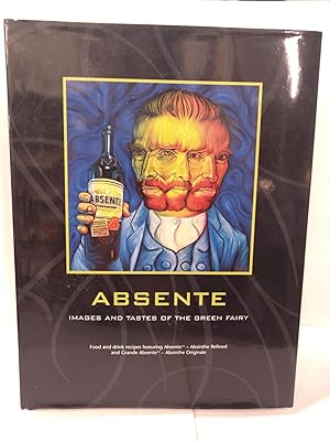 Absente: Images and Tastes of the Green Fairy