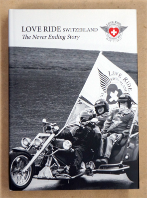 Bild des Verkufers fr Love Ride Switzerland - The Never Ending Story 1993-2017. Love Ride Jubilumsbuch. zum Verkauf von antiquariat peter petrej - Bibliopolium AG