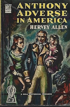 Seller image for Anthony Adverse In America - Dell Map Back #285 for sale by Warren Hahn