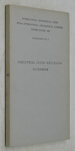 Immagine del venditore per Industrial Cities Excursion Guidebook venduto da Powell's Bookstores Chicago, ABAA