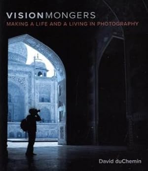 Seller image for VisionMongers: Making a Life and a Living in Photography (Voices That Matter) for sale by WeBuyBooks