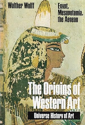 Seller image for The Origins of Western Art: Egypt, Mesopotamia, the Aegean for sale by A Cappella Books, Inc.