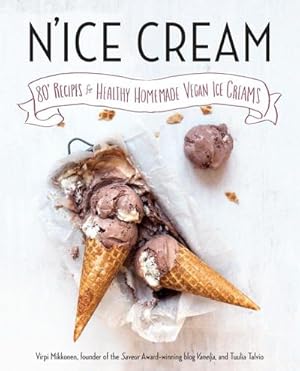 Bild des Verkufers fr N'Ice Cream: 80+ Recipes for Healthy Homemade Vegan Ice Creams: A Cookbook zum Verkauf von AHA-BUCH GmbH