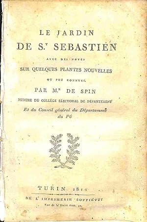 Le jardin de S.t Sebastien avec de notes sur quelques plantes nouvelles ou peu connues . (LEG. CO...