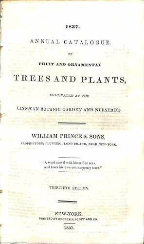 1837. Annual catalogue of fruit and ornamental trees and plants cultivated at the linnaean botani...