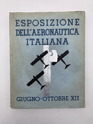 Esposizione dell'aeronautica italiana, giugno-ottobre 1934. Catalogo ufficiale