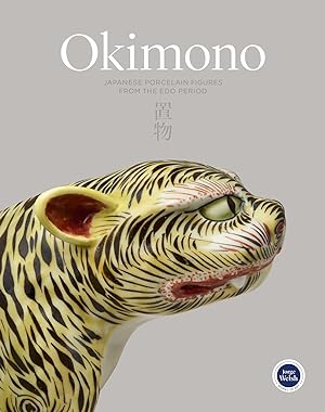 Okimono: Japanese Porcelain Figures from the Edo Period