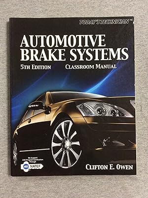 Seller image for Today's Technician: Automotive Brake Systems, Classroom Manual, Fifth Edition, Also Includes Matching Shop Manual for sale by Book Nook