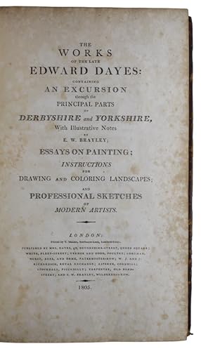 Seller image for The works of the late Edward Dayes: containing an excursion through the principal parts of Derbyshire and Yorkshire. for sale by Antiquates Ltd - ABA, ILAB