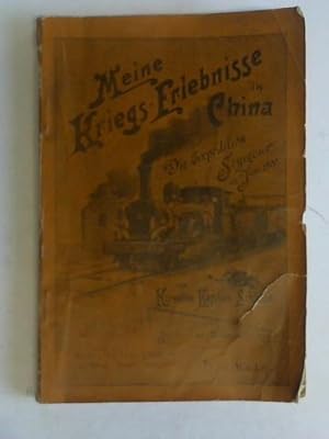 Seller image for Meine Kriegs-Erlebnisse in China. Die Expedition Seymour for sale by Celler Versandantiquariat