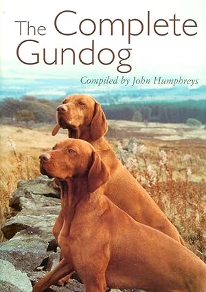 Seller image for THE COMPLETE GUNDOG. Compiled by John Humphreys. for sale by Coch-y-Bonddu Books Ltd