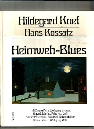 Imagen del vendedor de Heimweh-Blues. Mit Bruno Fritz, Wolfgang Gruner, Harald Juhnke, Friedrich Luft, Gnter Pfitzmann, Friedrich Schoenfelder, Klaus Schtz, Wolfgang Vlz. a la venta por Sigrid Rhle