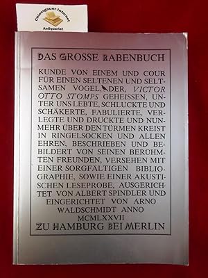 Imagen del vendedor de Das grosse Rabenbuch. Kunde von einem und Cour fr einen seltenen und seltsamen Vogel, der, Victor Otto Stomps geheissen, unter uns lebte, schluckte und schkerte, fabulierte, verlegte und druckte und nunmehr ber den Trmen kreist in Ringelsocken und allen Ehren, beschrieben und bebildert von seinen berhmten Freunden, versehen mit einer sorfltigen Bibliographie, sowie einer akkustischen Leseprobe. a la venta por Chiemgauer Internet Antiquariat GbR