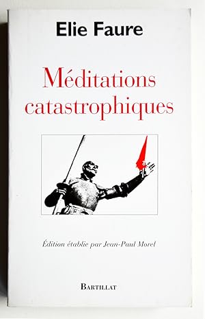 MEDITATIONS CATASTROPHIQUES.