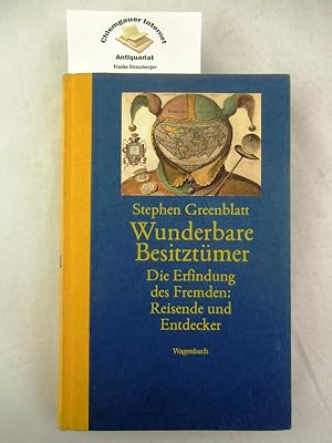 Seller image for Wunderbare Besitztmer : die Erfindung des Fremden: Reisende und Entdecker. Aus dem Englischen von Robin Cackett. for sale by Chiemgauer Internet Antiquariat GbR