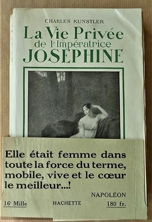 Seller image for La Vie Prive de l'Impratrice Josphine. for sale by librairie sciardet