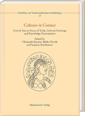 Bild des Verkufers fr Cultures in Contact : Central Asia as Focus of Trade, Cultural Exchange and Knowledge Transmission zum Verkauf von AHA-BUCH GmbH