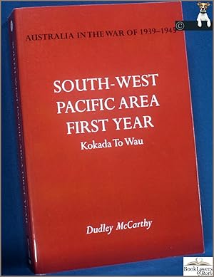 Seller image for South-west Pacific Area First Year: Kokada to Wau for sale by BookLovers of Bath