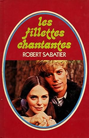 Bild des Verkufers fr Les fillettes chantantes / 1980 / Sabatier, Robert zum Verkauf von Ammareal