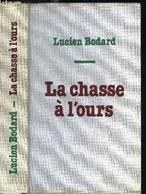 Seller image for LA CHASSE A L'OURS / COLLECTION CERCLE DU NOUVEAU LIVRE for sale by Ammareal