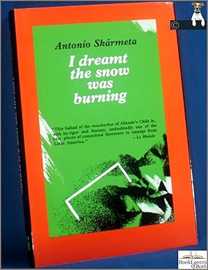 Bild des Verkufers fr I Dreamt the Snow Was Burning: A Novel of Chile zum Verkauf von BookLovers of Bath