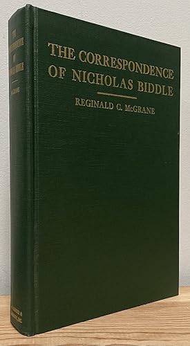 Seller image for The Correspondence of Nicholas Biddle: Dealing with National Affairs 1807-1844 for sale by Chaparral Books