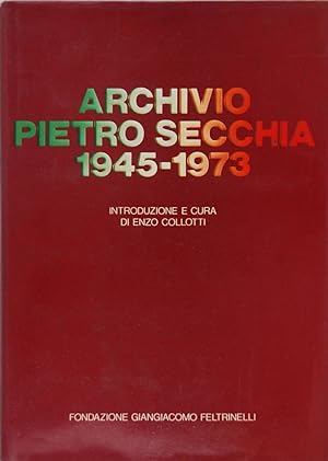 Archivio Pietro Secchia 1945 1973