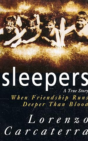 Imagen del vendedor de Sleepers: A True Story When Friendship Runs Deeper Than Blood a la venta por Pendleburys - the bookshop in the hills