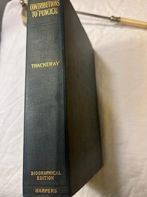 CONTRIBUTIONS TO "PUNCH" ETC., VOLUME VI OF THACKERAY WORKS