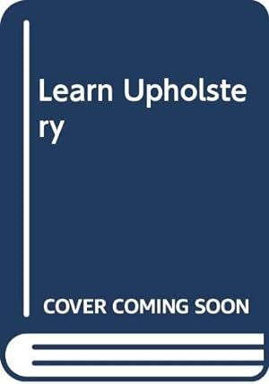 Seller image for Learn Upholstery for sale by WeBuyBooks