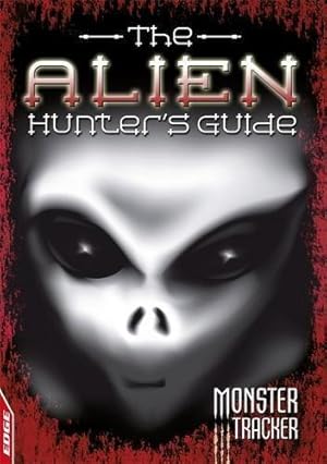 Imagen del vendedor de EDGE - Monster Tracker: The Alien Hunter's Guide a la venta por WeBuyBooks