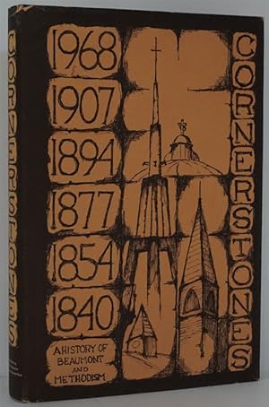 Immagine del venditore per Cornerstones a History of Beaumont and Methodism 1840-1968 venduto da Good Books In The Woods