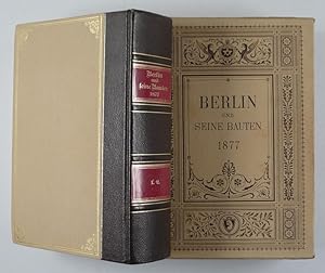 Berlin und seine Bauten. Hrsg. vom Architekten-Verein zu Berlin. Faksimile-Druck der Erstausgabe ...