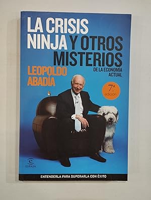 Seller image for La crisis ninja y otros misterios de la economa actual for sale by Saturnlia Llibreria
