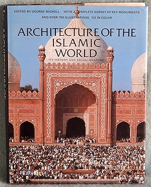 Imagen del vendedor de Architecture of the Islamic World: Its History and Meaning a la venta por Argyl Houser, Bookseller