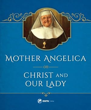 Seller image for Mother Angelica on Christ and Our Lady for sale by GreatBookPrices