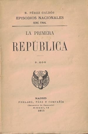 Imagen del vendedor de Episodios Nacionales. Serie final. LA PRIMERA REPBLICA. a la venta por Librera Torren de Rueda