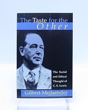 Seller image for The Taste for the Other; The Social and Ethical Thought of C. S. Lewis. for sale by Shelley and Son Books (IOBA)