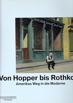 Bild des Verkufers fr Von Hopper bis Rothko. Amerikas Weg in die Moderne. Publikationen des Museums Barberini (Potsdam). zum Verkauf von Antiquariat Carl Wegner