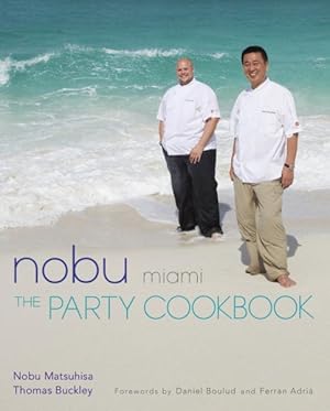 Bild des Verkufers fr Nobu Miami : The Party Cookbook zum Verkauf von GreatBookPrices