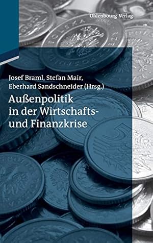 Außenpolitik in der Wirtschafts- und Finanzkrise. [DGAP, Deutsche Gesellschaft für Auswärtige Pol...