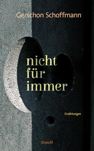 Seller image for Nicht fr immer : Erzhlungen. Gerschon Schoffmann ; aus dem Hebrischen von Ruth Achlama for sale by Modernes Antiquariat - bodo e.V.