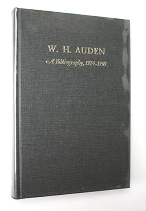 W.H. Auden. A Bibliography 1924-1969