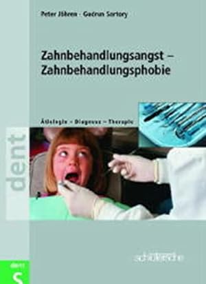 Seller image for Zahnbehandlungsangst - Zahnbehandlungsphobie : tiologie, Diagnose, Therapie. Peter Jhren ; Gudrun Sartory / Dent for sale by Herr Klaus Dieter Boettcher