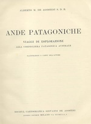 Bild des Verkufers fr ANDE PATAGONICHE. Viaggi di esplorazione alla Cordigliera patagonica australe. zum Verkauf von studio bibliografico pera s.a.s.