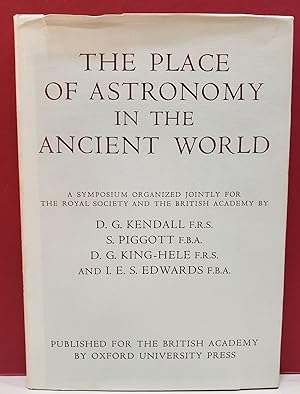 The Place of Astronomy in the Ancient World: A Joint Symposium of the Royal Society and the Briti...
