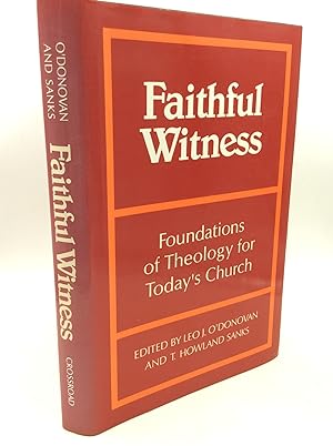 Image du vendeur pour FAITHFUL WITNESS: Foundations of Theology for Today's Church mis en vente par Kubik Fine Books Ltd., ABAA