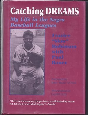 Imagen del vendedor de Catching Dreams [inscribed By Bauer] My Life in the Negro Baseball Leagues a la venta por Willis Monie-Books, ABAA