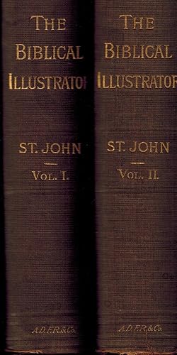 Seller image for The Biblical Illustrator - St. John, Two Volumes (I, II, 1, 2) for sale by UHR Books
