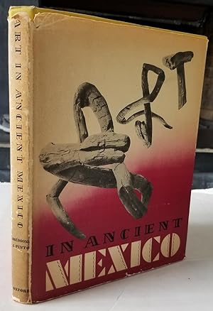 Seller image for Art in Ancient Mexico. Selected and Photographed from the Collection of Diego Rivera by Gilbert Medioni and Marie-Therese Pito for sale by Recycled